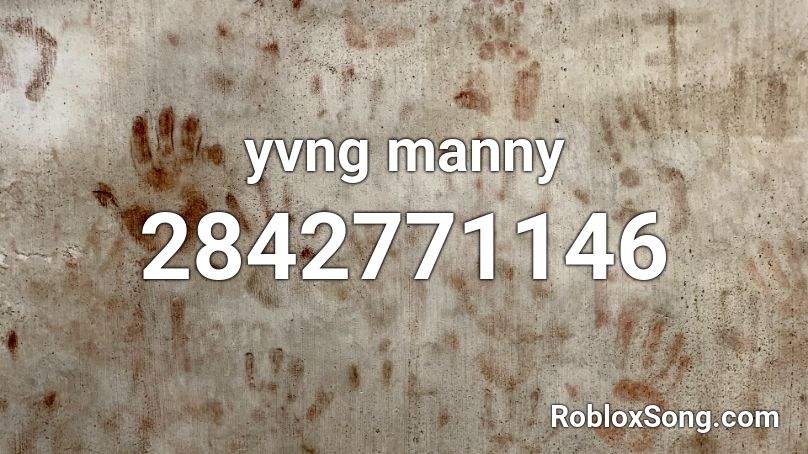 yvng manny Roblox ID