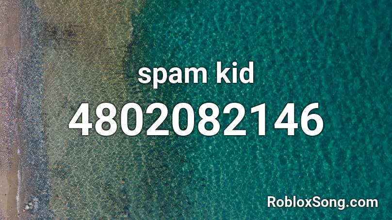 spam kid Roblox ID