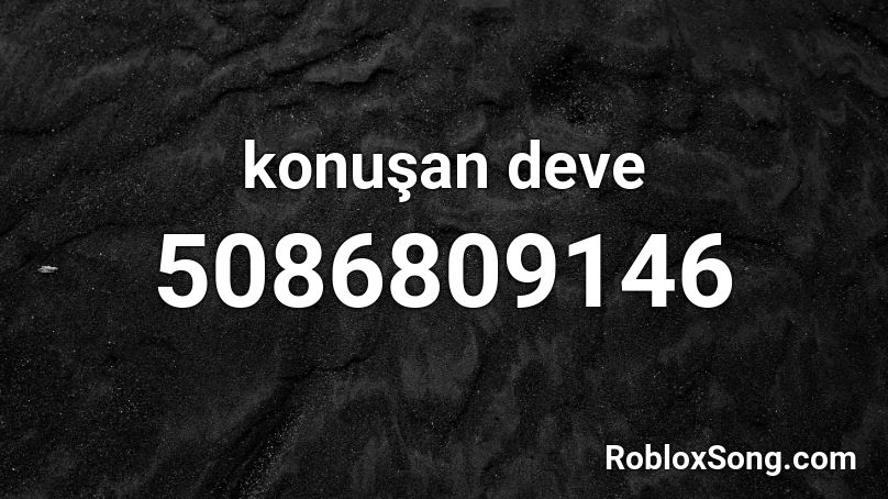 konuşan deve Roblox ID