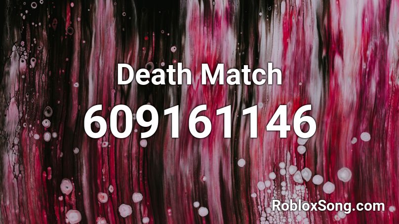 Death Match Roblox ID
