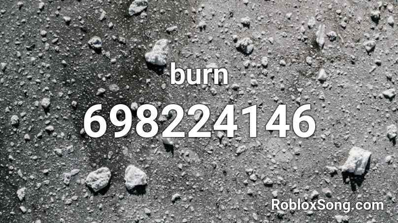 burn Roblox ID