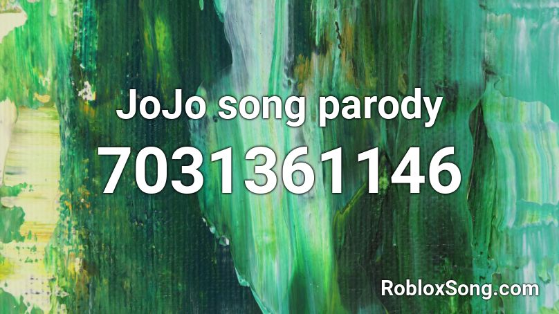 JoJo song parody Roblox ID