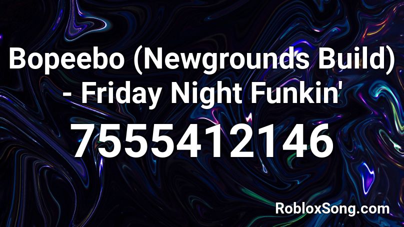 Bopeebo (Newgrounds Build) - Friday Night Funkin' Roblox ID