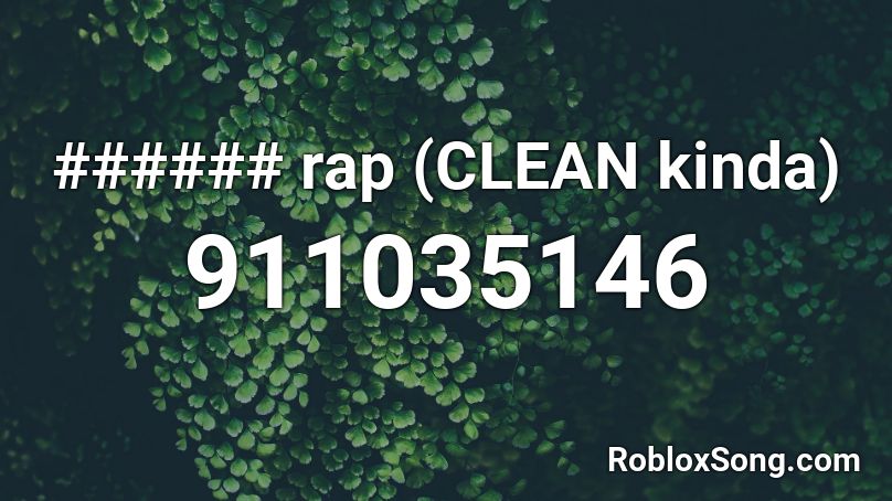 ###### rap (CLEAN kinda) Roblox ID