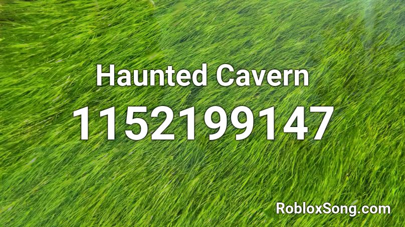 Haunted Cavern Roblox ID