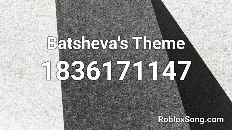 Batsheva's Theme Roblox ID