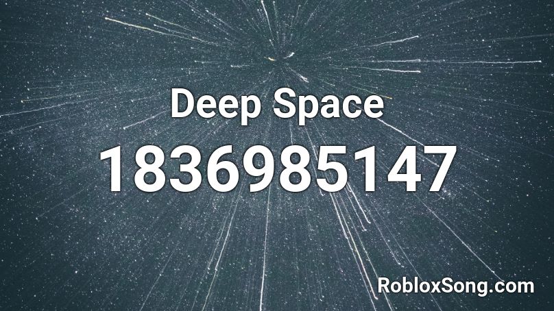 Deep Space Roblox ID