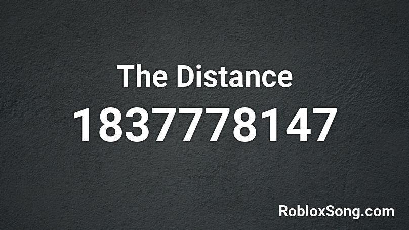 The Distance Roblox ID