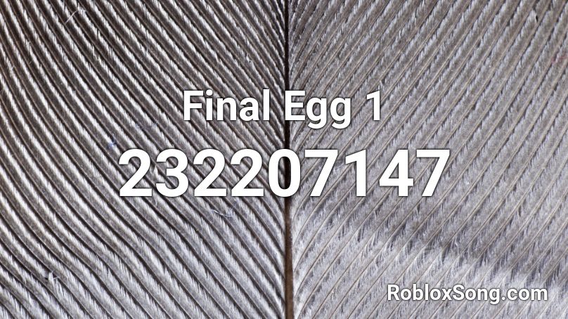 Final Egg 1 Roblox ID