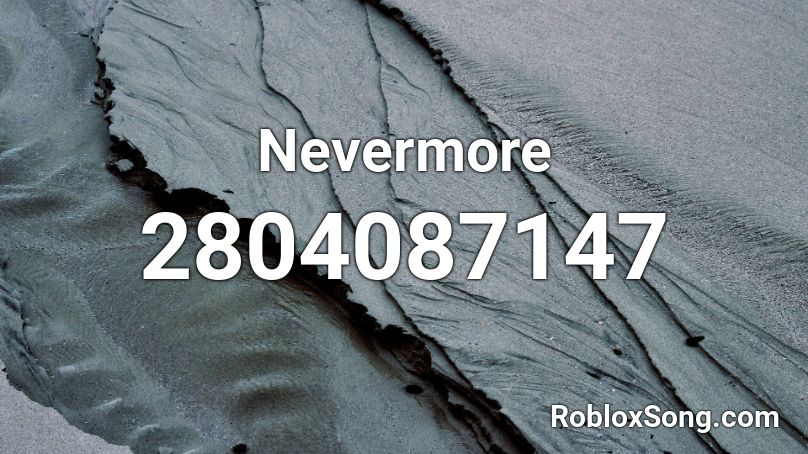 Nevermore Roblox ID