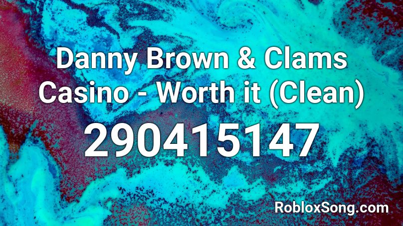 Danny Brown & Clams Casino - Worth it (Clean) Roblox ID