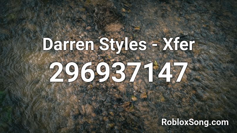 Darren Styles - Xfer Roblox ID