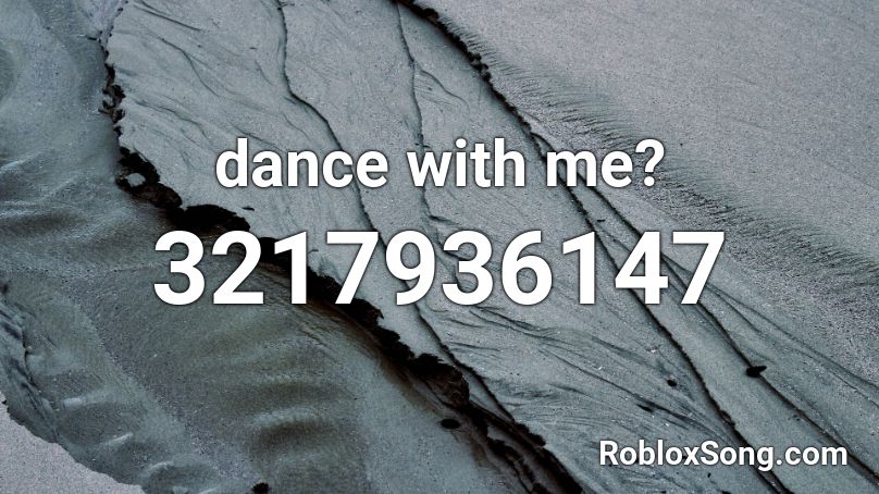 dance with me? Roblox ID