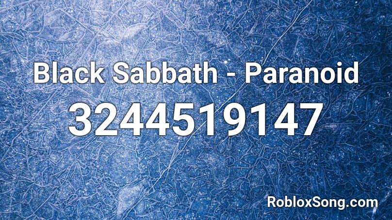 Black Sabbath - Paranoid Roblox ID