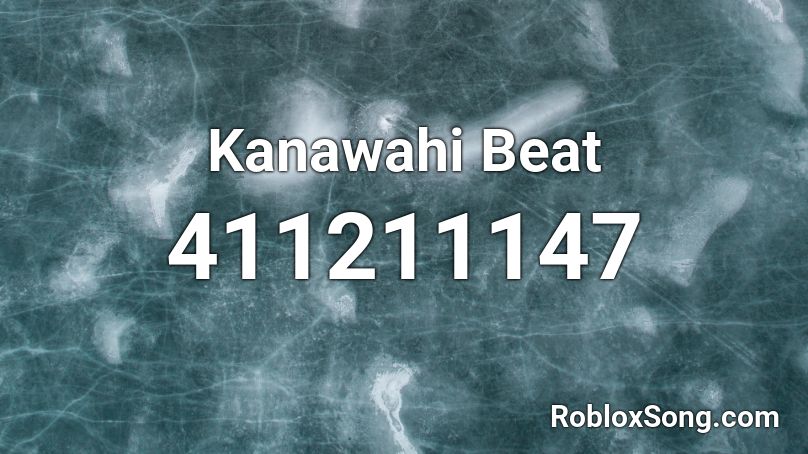 Kanawahi Beat Roblox ID