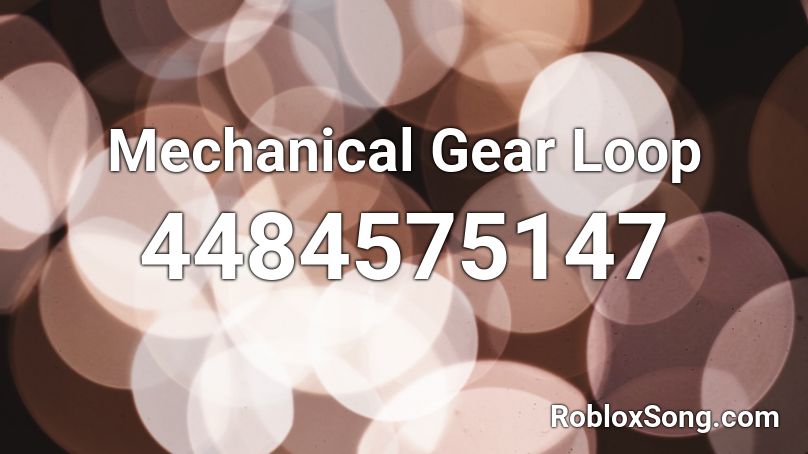 Mechanical Gear Loop Roblox ID