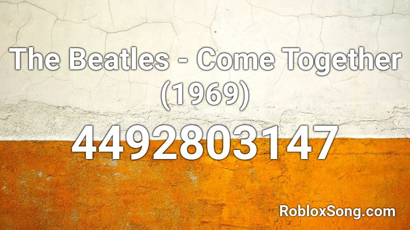 The Beatles - Come Together (1969) Roblox ID