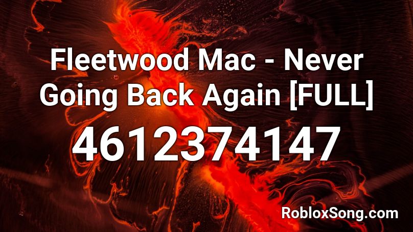 Fleetwood Mac - Never Going Back Again [FULL] Roblox ID