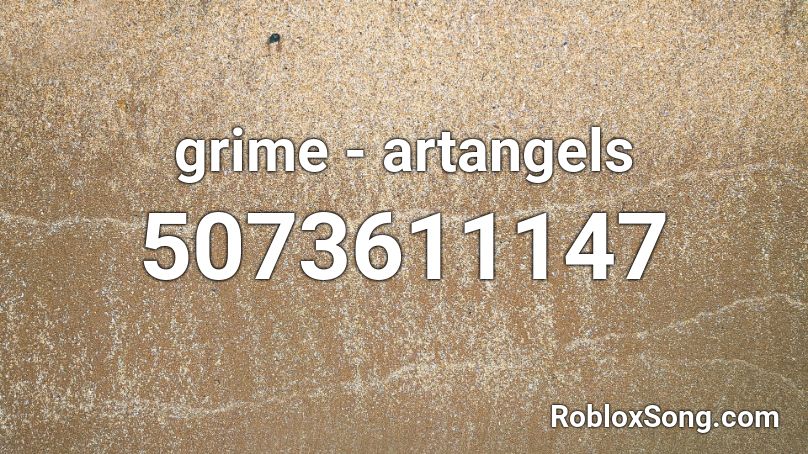 grime - artangels Roblox ID