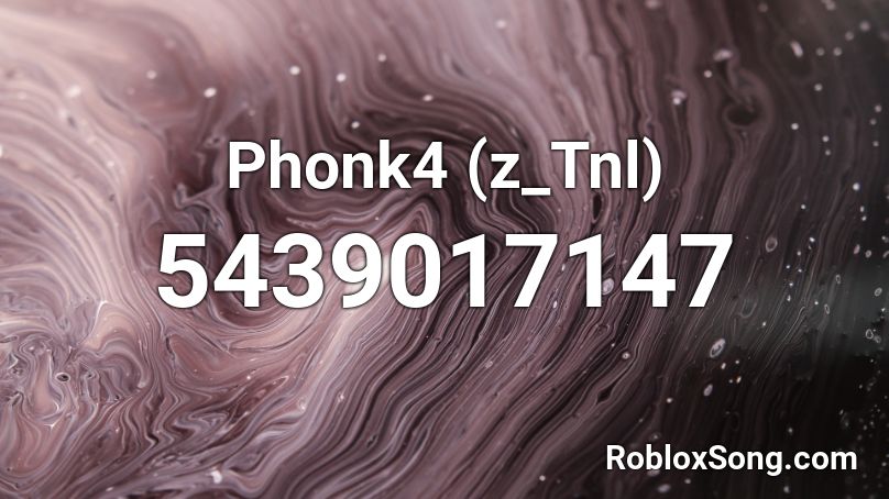 Phonk4 (z_Tnl) Roblox ID