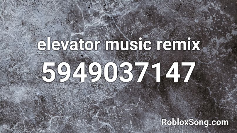 elevator music remix Roblox ID
