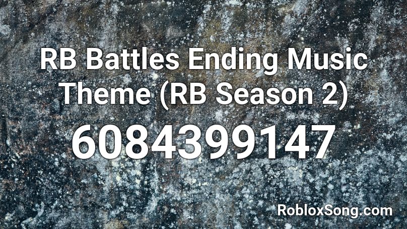 RB Battles Ending Music Theme (RB Season 2) Roblox ID