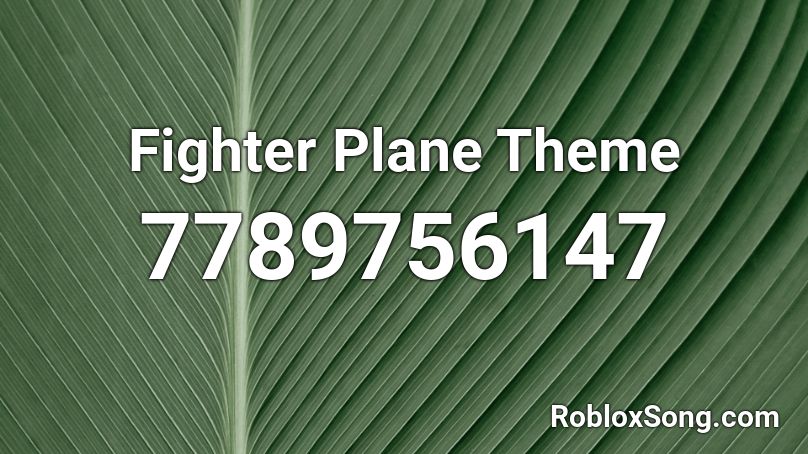 Fighter Plane Theme Roblox ID
