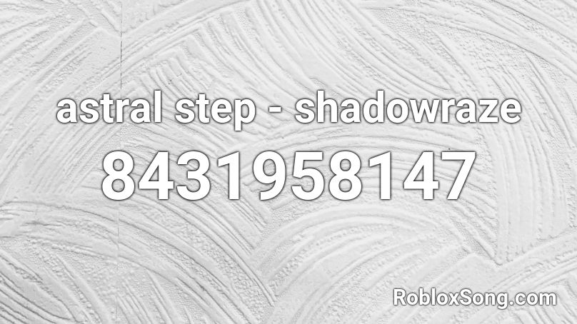 astral step - shadowraze Roblox ID