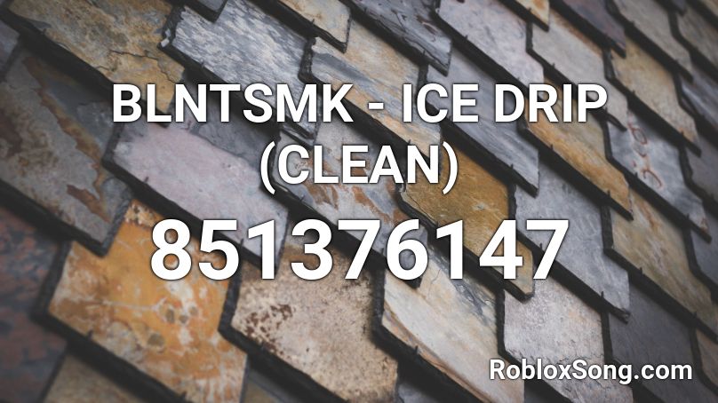 Blntsmk Ice Drip Clean Roblox Id Roblox Music Codes - roblox ice sword id