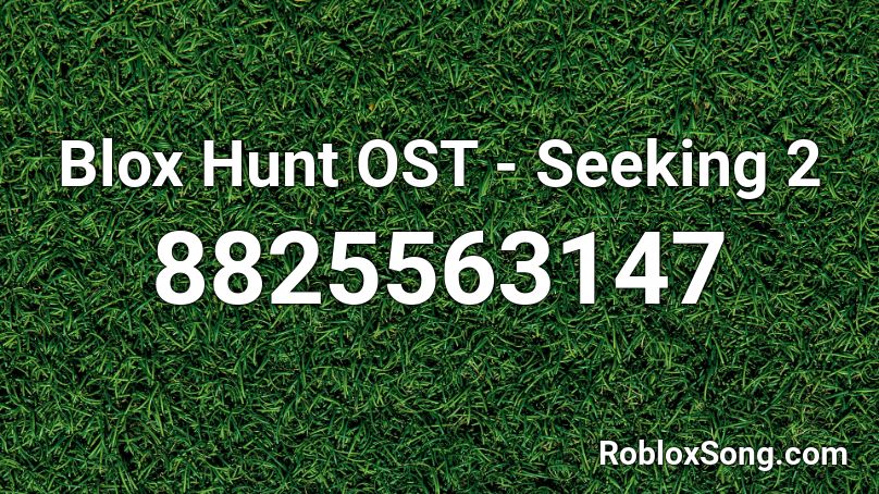 Blox Hunt OST - Seeking 2 Roblox ID