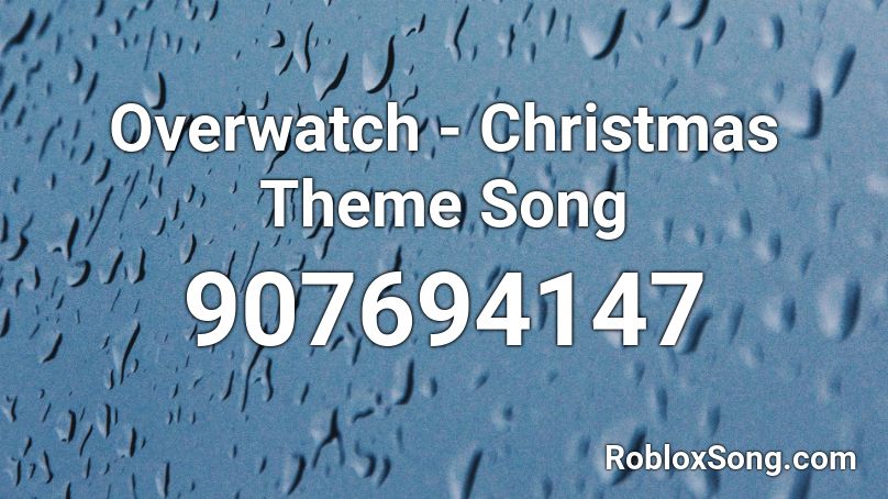 Overwatch - Christmas Theme Song Roblox ID