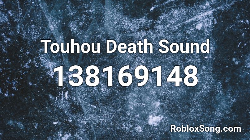 Touhou Death Sound Roblox ID