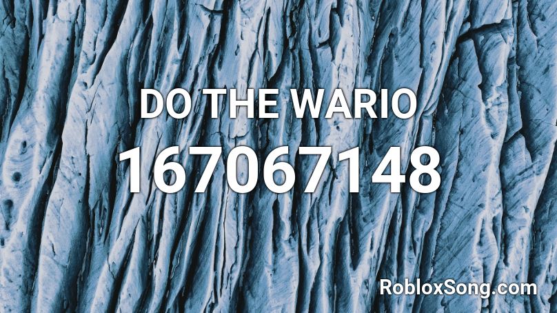 DO THE WARIO Roblox ID