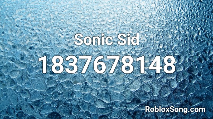Sonic Sid Roblox ID