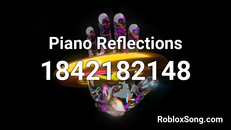 Piano Reflections Roblox ID