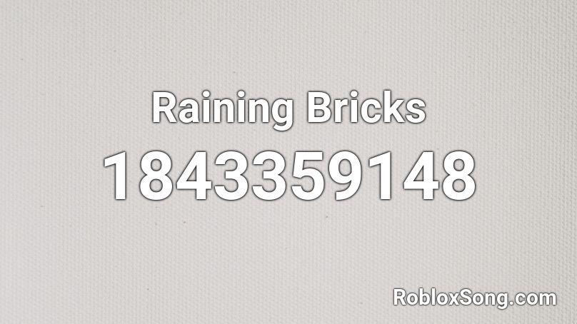 Raining Bricks Roblox ID