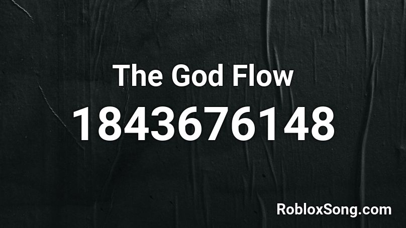 The God Flow Roblox ID