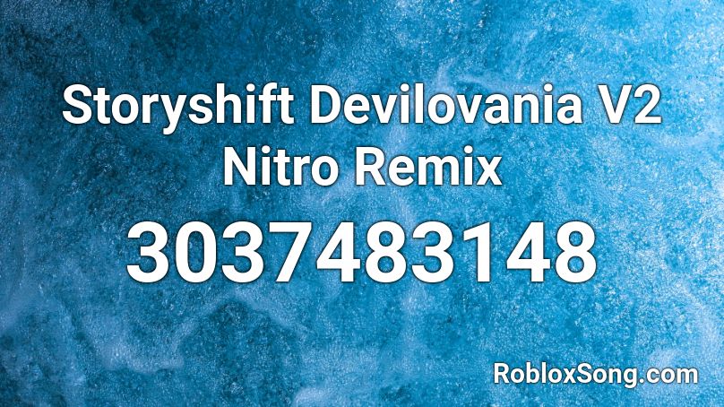 Storyshift Devilovania V2 Nitro Remix Roblox ID