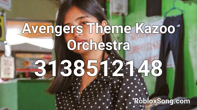 Avengers Theme Kazoo Orchestra Roblox ID