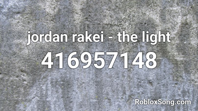jordan rakei - the light Roblox ID