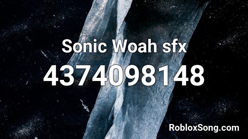 Sonic  Woah  sfx Roblox ID