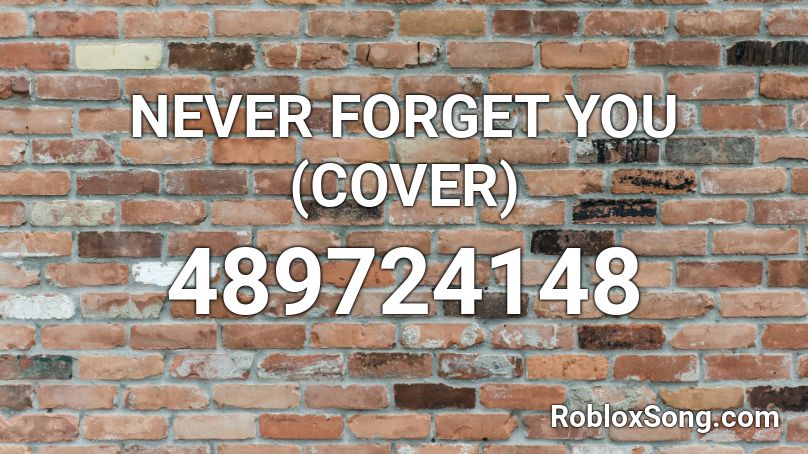 Never Forget You Cover Roblox Id Roblox Music Codes - roblox blox code for pogo forget