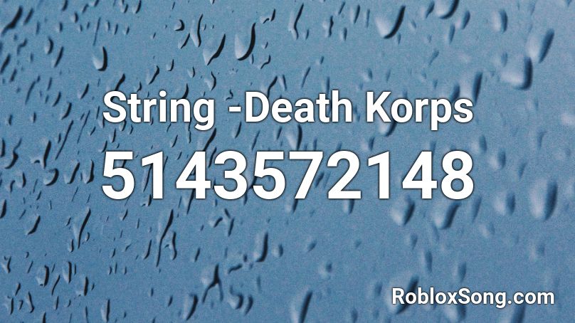 String -Death Korps Roblox ID