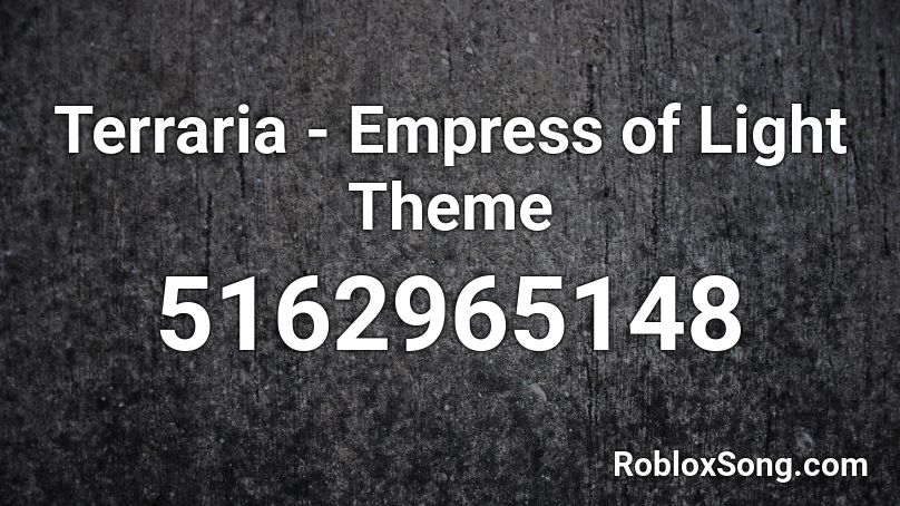 Terraria - Empress of Light Theme Roblox ID