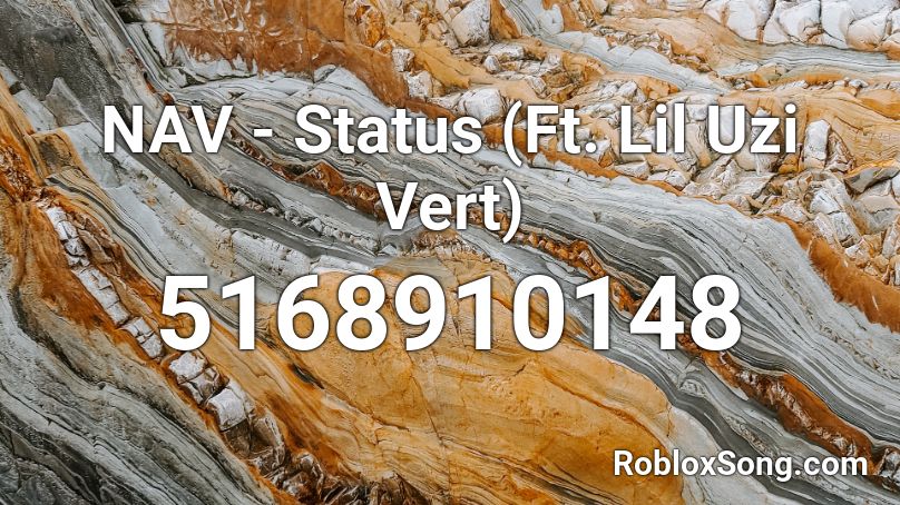NAV - Status (Ft. Lil Uzi Vert) Roblox ID