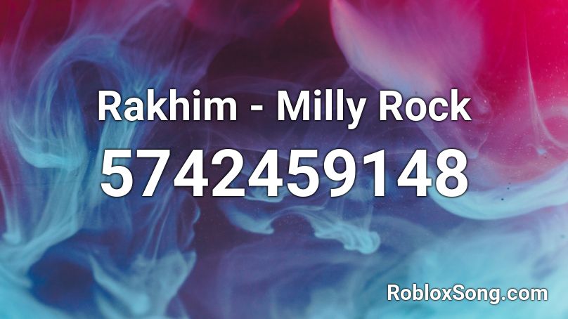 Rakhim - Milly Rock Roblox ID - Roblox music codes