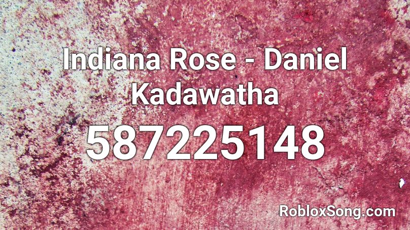 Indiana Rose - Daniel Kadawatha  Roblox ID
