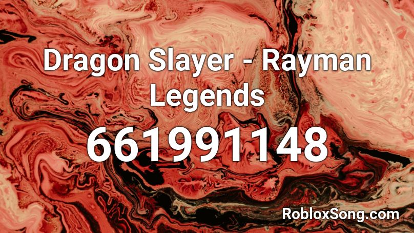 Dragon Slayer - Rayman Legends Roblox ID