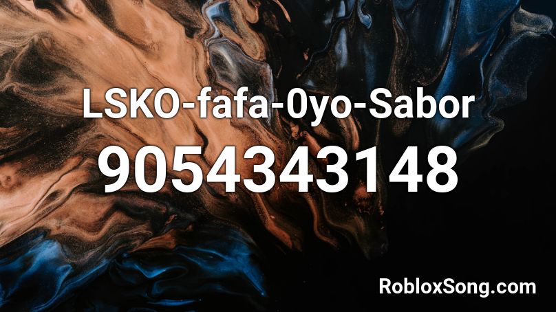 LSKO-fafa-0yo-Sabor Roblox ID