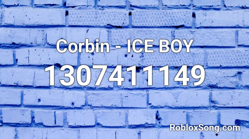 Corbin - ICE BOY Roblox ID